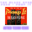 The Black Eyed Peas -Pump It (ASTREO TECHNO REMIX)