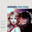 Midnight Anti-Hero (Taylor Swift vs. M83)