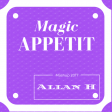 magic appetit (Allan H mashup 2017)