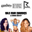 Beyoncé vs. Katy Perry & Rihanna - Halo Roar Diamond (Dj Bonura Mash Up)