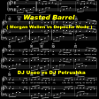 DJ Useo vs DJ Petrushka - Wasted Barrel ( Morgan Wallen vs Depeche Mode )