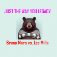 Just The Way You Legacy (CVS Mashup) v1 - Bruno Mars + Lee Milla