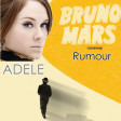 Runaway Rumour (Adele vs. Bruno Mars)