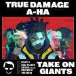 Take On Giants (2020) [A-ha Vs True Damage]