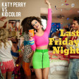Katy Perry vs Kid Color - Last Friday Night (DJ Yoshi Fuerte Live Blend)
