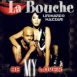 La Bouche - Be My Lover (Leonardo Mazzari Remix)