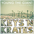 "Save My Cough Syrup" (Keys n Krates vs. Young The Giant)