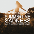 Danny Darko - Summertime Sadness [All Rights Reversed Remix]