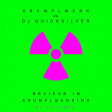 DJ Dumpz - Believe in Krumplbanging (Krumplwerk vs DJ Quicksilver)