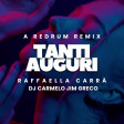 Tanti Auguri - Raffaella Carrà (Dj Carmelo Jim Greco Redrum)