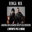 L Infinito più o meno Francesco Renga Nek 128 Bpm Andrea Bolognese Bootleg Rework
