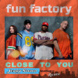 Fun Factory - Close To You ( Jerry Sound bootleg rmx )