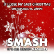 If I Lose My Last Christmas (OneRepublic vs. Wham!)