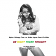 Be Right There Tonight by DJ SeVe