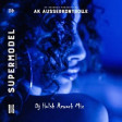 Supermodel - AK Ausserkontrolle (Dj Holsh Rework Mix)