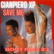 Gianpiero Xp - Save me (Boot Remix 23)