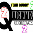 Quick Mixx 2; - Dj Kidd Sysko .