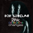 Generation of Changes (2pac vs. Bob Sinclair mashup)