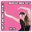Marjo !! Mix Set - Shut Up And Dance With Me !! VOL 90
