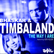 Bhaskar & Timbaland feat. Keri Hilson - The Way I Are (ASIL Mashup)