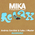 Mika vs Sergey Kutsuev & Illona - Relax (mashremix  Andrea Cecchini & Luka J Master)