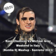 Rosa Chemical Vs Michael Gray - Weekend In Italy (Bomba Dj Mashup - Sanremo 2023)
