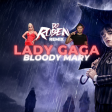 Lady Gaga - Bloody Mary (Dj Ruben Remix) [FREE DOWNLOAD IN BUY LINK]