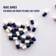 Marc Johnce - She Makes Me Break Feelings Like A Drug