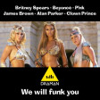 Britney Spears Beyoncé, P!nk Vs. Queen, James Brown, Alan Parker, Clown Prince - We will funk you