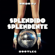 Splendido Splendente - (Boido Dj Bootleg Extended Mix)