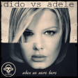 Kill_mR_DJ - When We Were Here (Dido vs Adele)