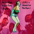 DJ Useo - Get Your Body Straight Outta Compton ( N.W.A. vs Adamski )