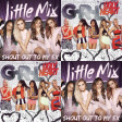 Little Mix vs. G.R.L. & Dave Audé - Shout Out to The Ugly Heart (DEMO)