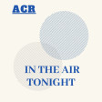ACR - In_The_Air_Tonight RMX