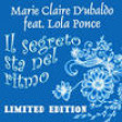 Marie Claire D'Ubaldo Feat Lola Ponce - Il Segreto Sta Nel Ritmo Extended Mix
