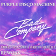 Purple Disco Machine - Bad Company (Umberto Balzanelli, Jerry Dj, Michelle Rework)
