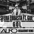 Sfera Ebbasta ft. Guè - Gol (Alfo Reggaeboot Remix)