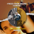 Freed From Desire X Cenere - Francesco De Luca Mashup