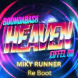 Boomdabash Feat. Eiffel 65 - HEAVEN    (MIKY RUNNER Reboot)