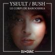 Yseult vs Kate Bush - Le Corps de Babooshka (2019)