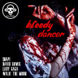 Kill_mR_DJ - Bloody Dancer (Snap VS David Bowie VS Lady Gaga VS Walk The Moon)
