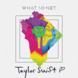 "Wild Arrows" (What So Not ft. Dillon Francis vs. Taylor Swift)