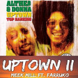 Meek Mill ft Farruko vs Althea & Donna - Uptown top ranking ii (Bastard Batucada 4pracima Mashup)