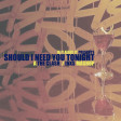 Should I Need You Tonight (INXS / The Clash)
