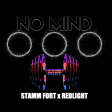 STAMM FORT x REDLIGHT [No Mind (IT) Mashup]