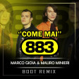 883 - Come Mai ( Mauro Minieri & Marco Gioia BOOT Remix)