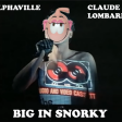 Claude Lombard vs Alphaville - Big in Snorky