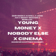 Young Money X Nobody Else X Cinema (Markus Martínez Mashup)