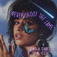 Never Shoot the Same (Camila Cabello vs. Owl City)