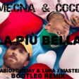 MECNA & COCO - LA PIU' BELLA (FABIOPDEEJAY & LUKA J MASTER BOOTLEG REMIX)